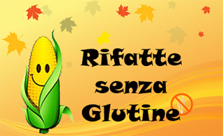 Rifatte Senza Glutine... Partiamo!!!